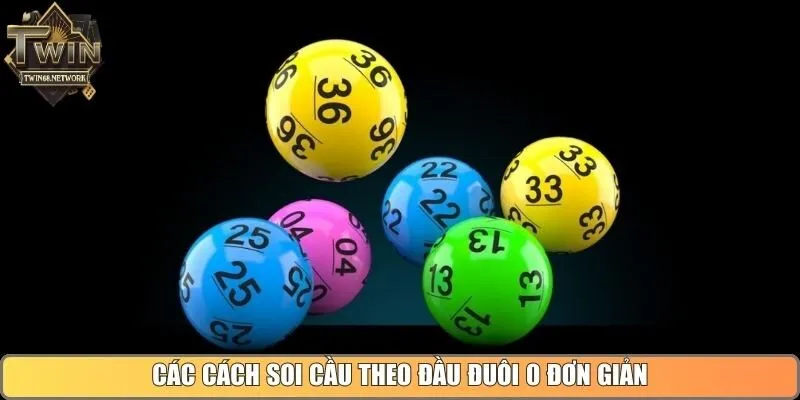 Các cách soi cầu theo đầu đuôi 0 đơn giản nhưng hiệu quả
