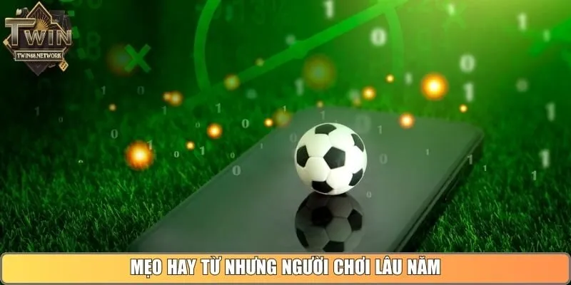 Mẹo hay từ nhưng người chơi lâu năm