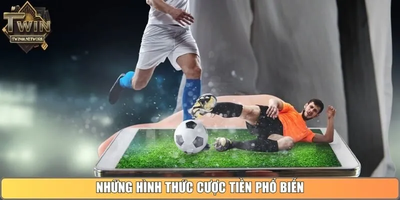 Những hình thức cược tiền phổ biến