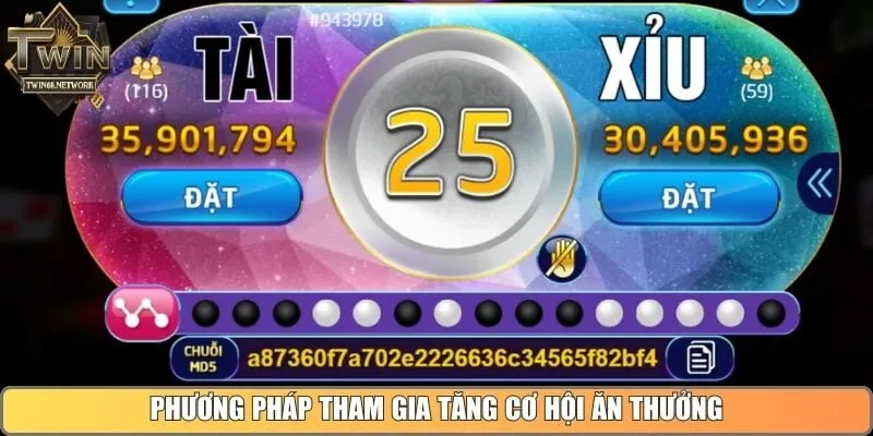 Phương pháp tham gia tăng cơ hội ăn thưởng